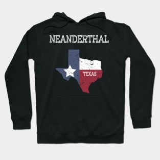 Neanderthal Texas Funny Texas Neanderthals Hoodie